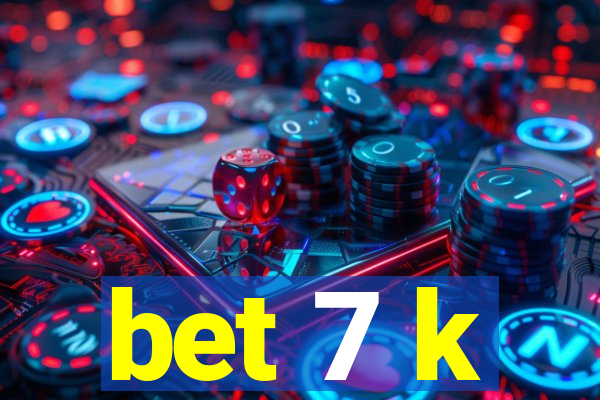 bet 7 k